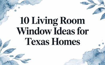 10 Living Room Window Ideas for Texas Homes