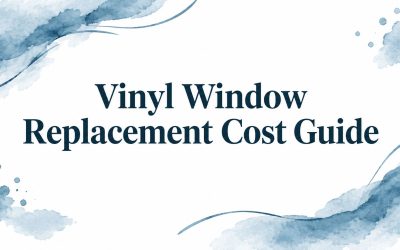 Vinyl Window Replacement Cost Guide