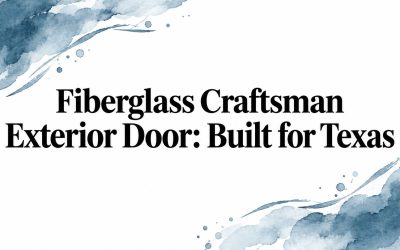 Fiberglass Craftsman Exterior Door: Built for Texas